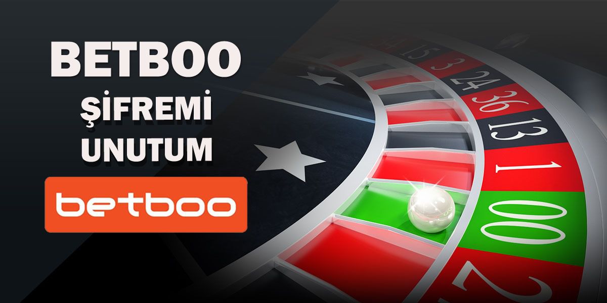 Betboo Şifremi Unuttum, Şifre Sıfırlama, Betboo Giriş